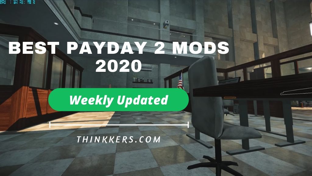 best payday 2 MODs